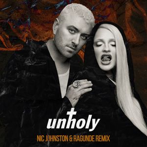 Unholy (Nic Johnston & Ragunde Extended Remix)