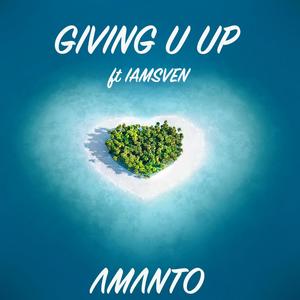 Giving U Up(feat. Iamsven)