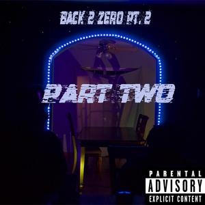 Back 2 Zer0 Pt. 2 (Explicit)