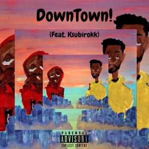 DownTown! (feat. Ksubirocc)