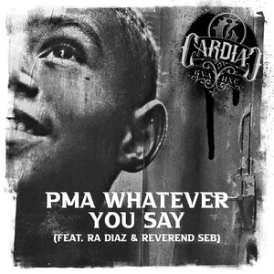 PMA Whatever You Say (Explicit)