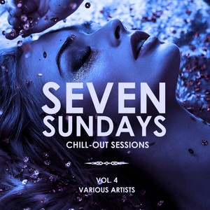 Seven Sundays (Chill Out Sessions) , Vol. 4