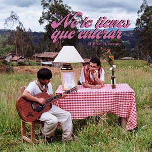 No Te Tienes Que Enterar (feat. Ivenno) (Explicit)