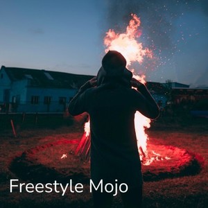 Freestyle Mojo (Explicit)