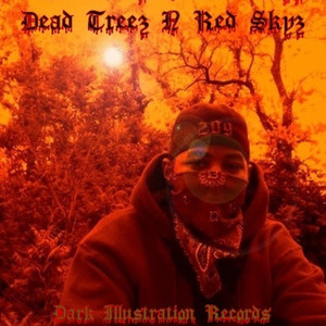 Dead Treez n Red Skyz (Explicit)