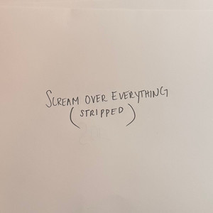 Scream Over Everything (Stripped)