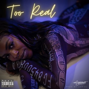 Too Real (Explicit)