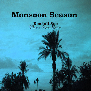 Monsoon Season (Mason Dean Remix)