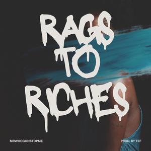 Rags to Riches (Explicit)