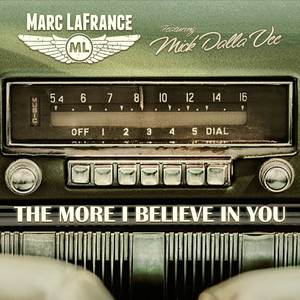 The More I Believe in You