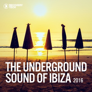 The Underground Sound of Ibiza 2016