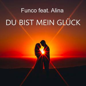 Du bist mein Glück (feat. Alina)
