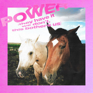 Power (They Have It, We Don't, This Bothers Us) [Explicit]