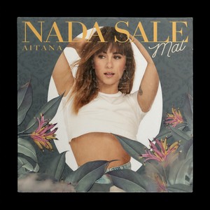 Aitana - Nada Sale Mal