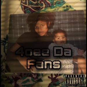 4oee Da Fans (Explicit)