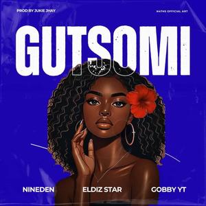 Gutsomi (feat. Nineden & Eldiz Star)