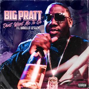 Don't Want Me To Go (feat. Brielle Lesley) [Explicit]