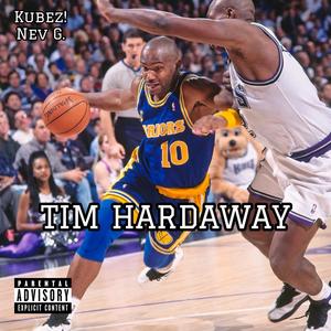 Tim Hardaway (feat. Nev G.) (Explicit)