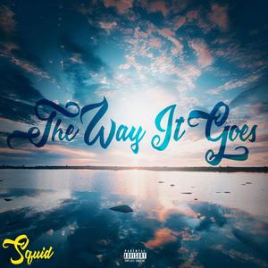 The Way It Goes (Explicit)