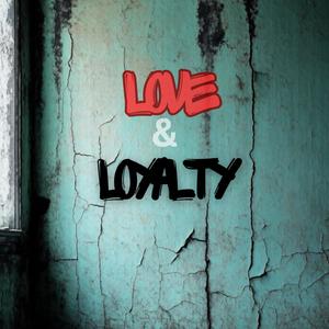 Love & Loyalty (feat. TRENDBHOY) (Explicit)
