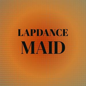Lapdance Maid