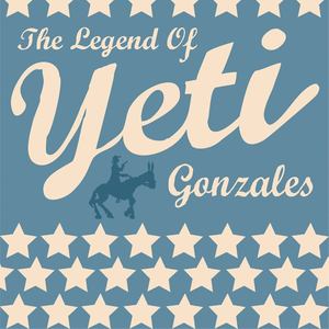 The Legend Of Yeti Gonzales