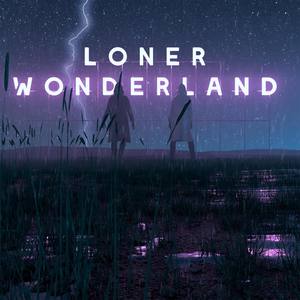 LONER WONDERLAND