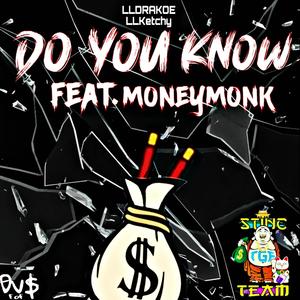 Do You Know (feat. MoneyMonk) (Explicit)