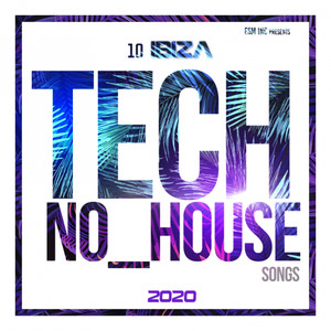 10 Ibiza Techno House Songs 2020