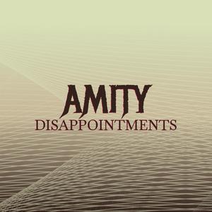 Amity Disappointments