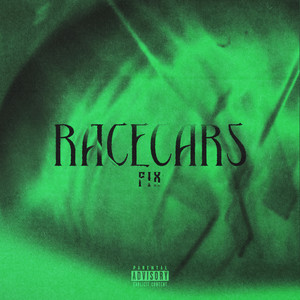 Racecars (Explicit)