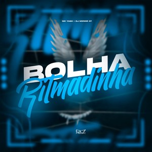 DJ MENOR 07 - Bolha Ritmadinha (Explicit)