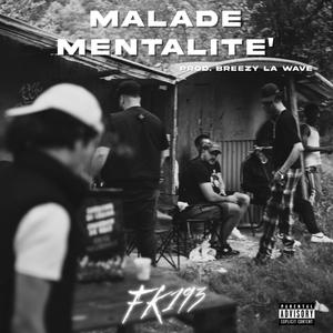 Malade Mentalité (Explicit)