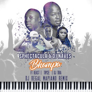 Bhampa[feat. Beast, Tipcee & DJ Tira] (DJ Regal Mapiano Mix)