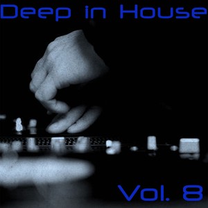 Deep in House, Vol. 8