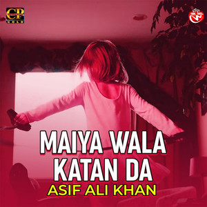 Maiya Wala Katan Da