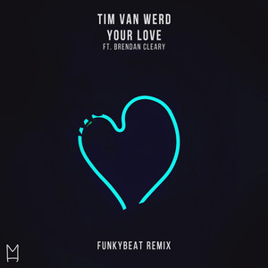 Tim van Werd - Your Love (FUNKYBEAT Remix)