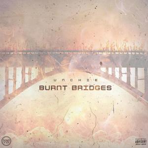 Burnt Bridges (Explicit)