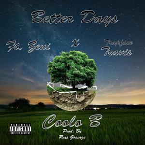 better days (feat. zeni & trapface travis) (explicit)