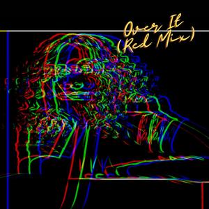 Over It (Red Mix)
