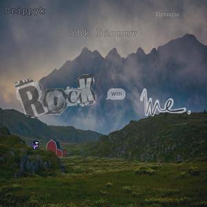 ROCK W ME (Explicit)