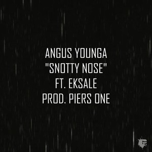 Snotty Nose(feat. Eksale) (Explicit)