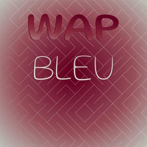 Wap Bleu