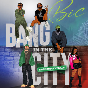 B.I.C. (Bang in the City) [Explicit]