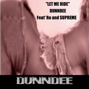 Let Me Ride (feat. Ro & Supreme)