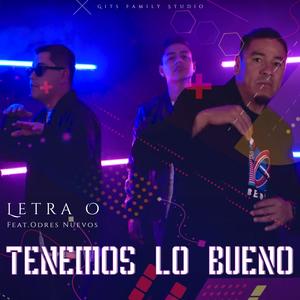 Tenemos Lo Bueno (feat. Odres Nuevos)