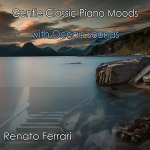 Gentle Classic Piano Moods With Ocean Sounds