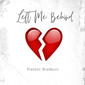 Left Me Behind (Explicit)