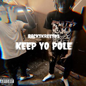 KEEP YO POLE (Explicit)