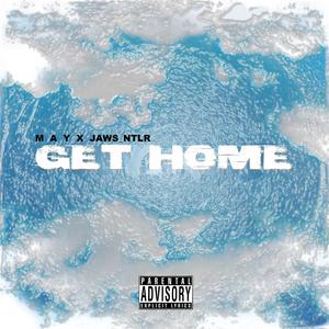 Get Home (feat. Jaws_Ntlr) (Explicit)